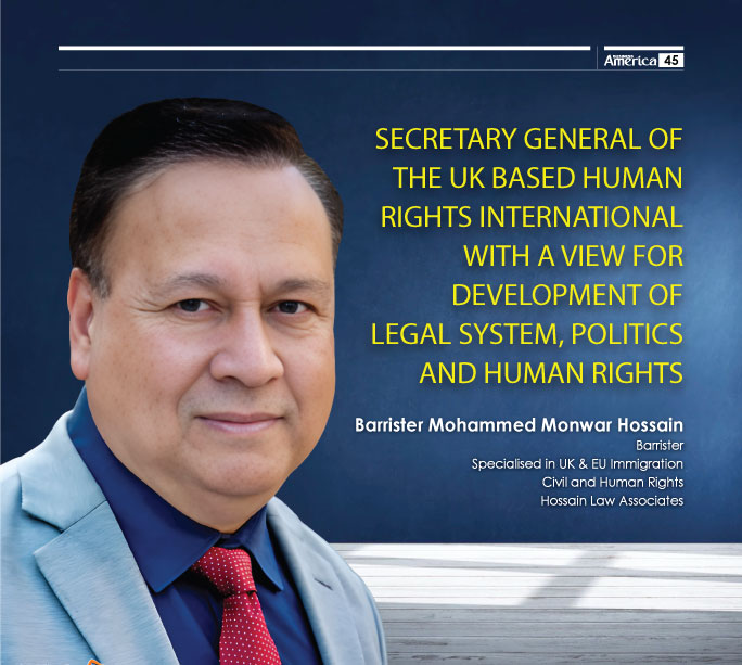 Secretary General of the UK based Human Rights International with a view for development oflegal system, politics and human rights